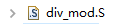 div_mod.S file
